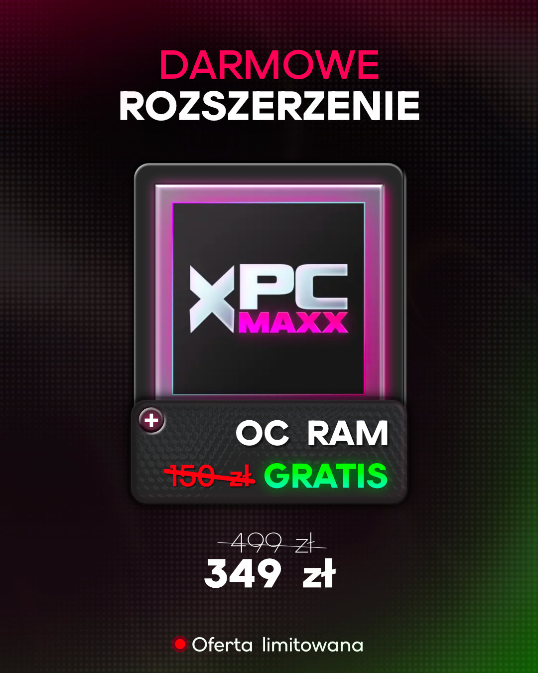 PC MAXX + OC RAM [GRATIS]